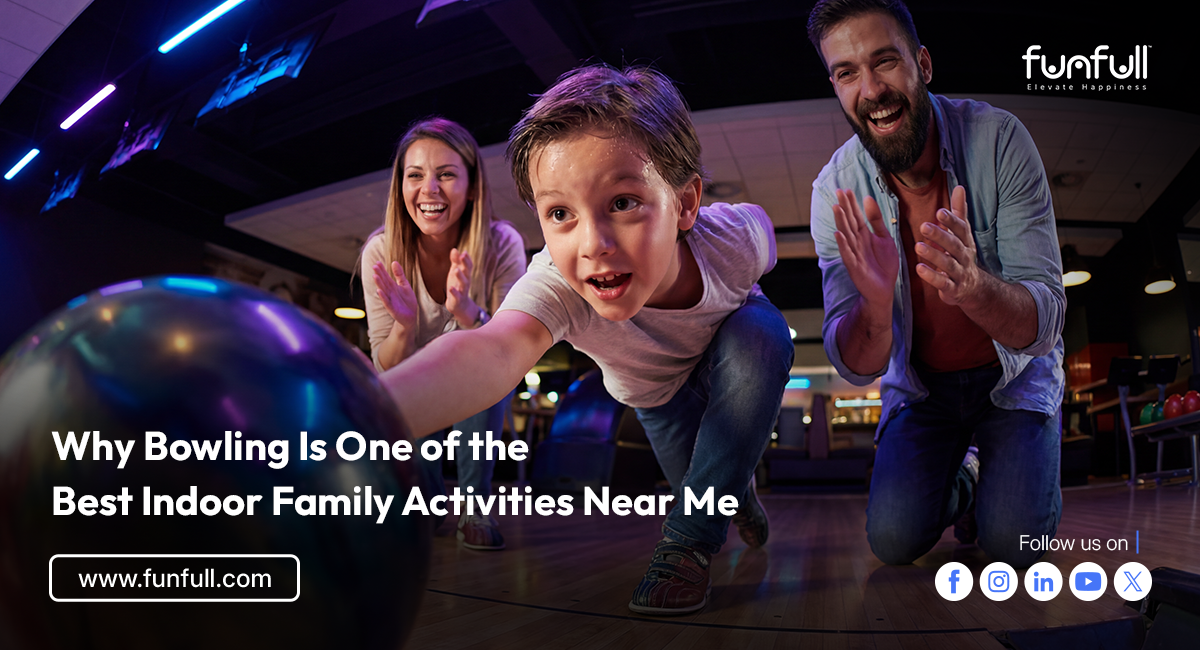 Why Bowling Is One of the Best Indoor Family Activities Near Me